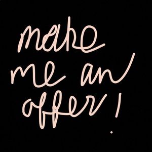 MAKE ME AN OFFER!!!